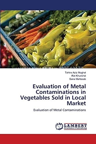 Evaluation of Metal Contaminations in Vegetables Sold in Local Market