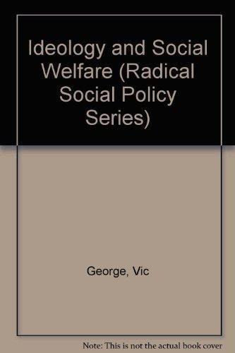 Ideology and Social Welfare (Radical Social Policy Series)