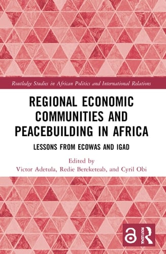 Regional Economic Communities and Peacebuilding in Africa Lessons from ECOWAS and IGAD