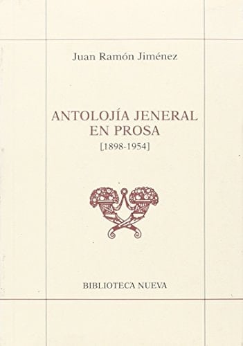 Antolojia Jeneral en Prosa1898-1954