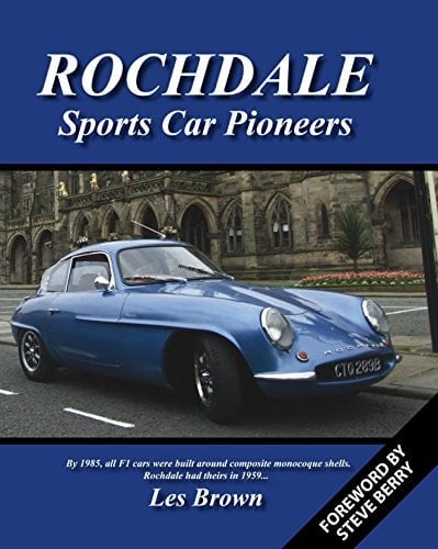 Rochdale Sports Car Pioneers : a History of Rochdale Motor Panels, 1948-72