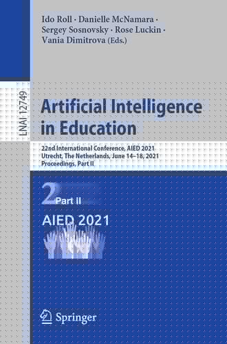 Artificial Intelligence in Education 22nd International Conference, AIED 2021, Utrecht, The Netherlands, June 14–18, 2021, Proceedings, Part II