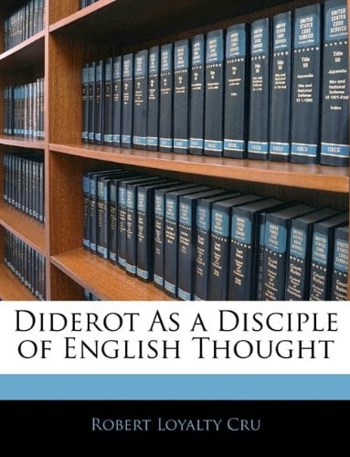 Diderot As a Disciple of English Thought