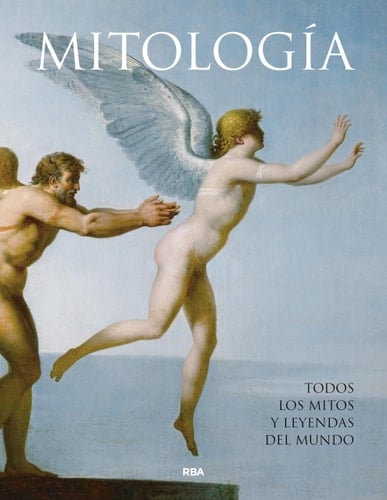 Mitología todos los mitos y leyendas del mundo