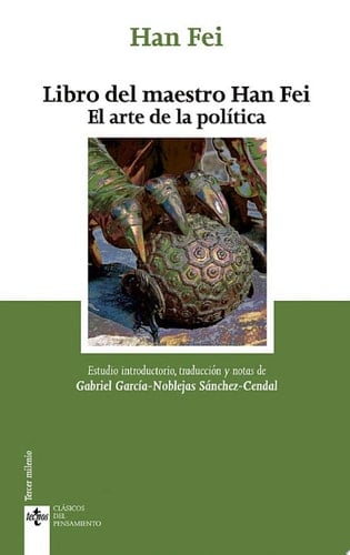 Libro del maestro Han Fei El arte de la política