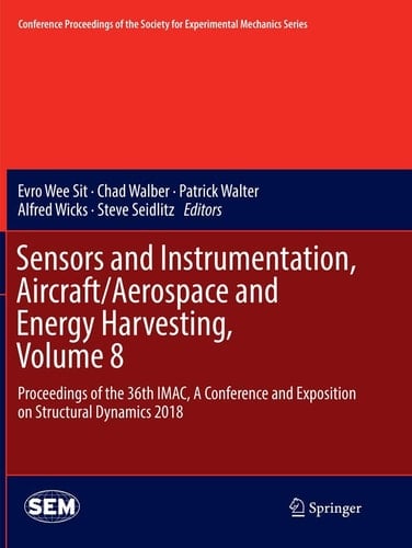 Sensors and Instrumentation, Aircraft/Aerospace and Energy Harvesting , Volume 8 Proceedings of the 36th IMAC, A Conference and Exposition on Structural Dynamics 2018
