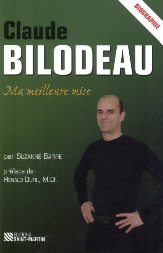 Claude Bilodeau ma meilleure mise