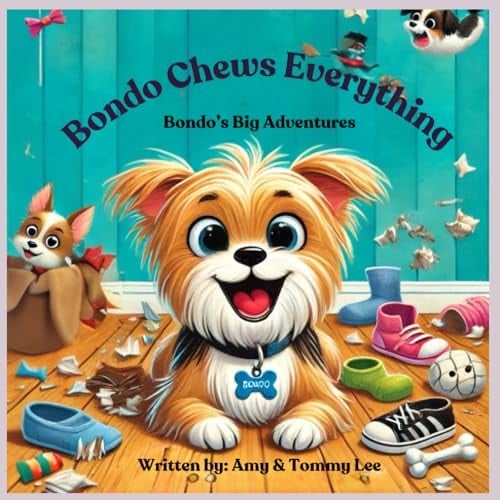 Bondo Chews Everything: Bondo's Big Adventures