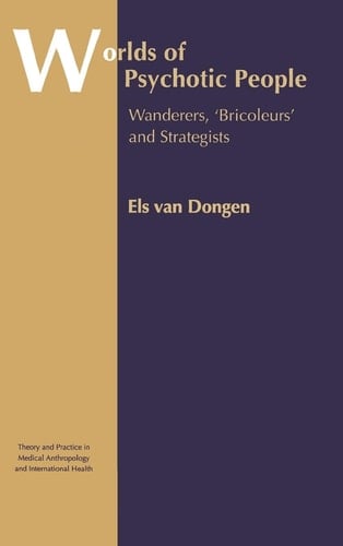 Worlds of Psychotic People Wanderers, 'bricoleurs' and Strategists