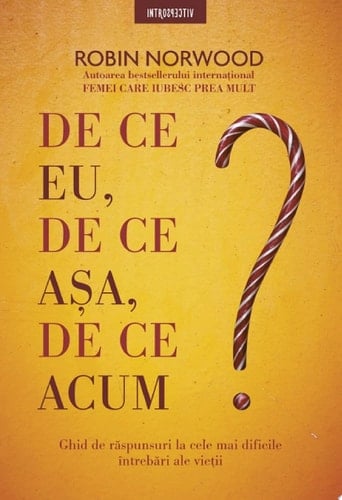 De Ce Eu, De Ce așa, De Ce Acum?