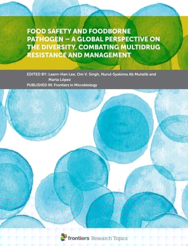 Food Safety and Foodborne Pathogen – A Global Perspective on the Diversity, Combating Multidrug Resistance and Management