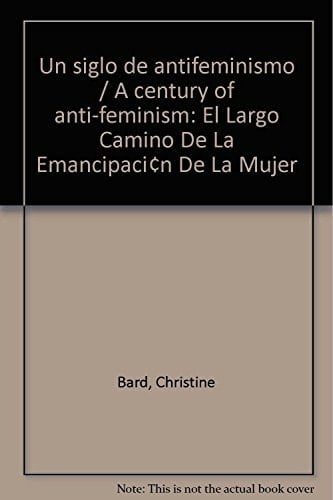 Un siglo de antifeminismo