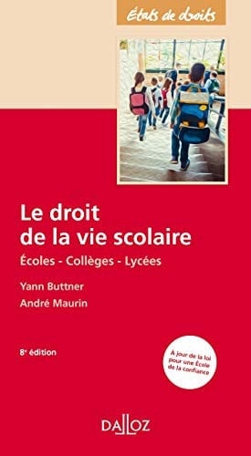 Le droit de la vie scolaire Ecoles, collèges, lycées