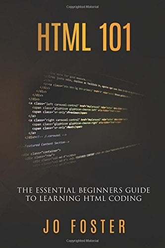 HTML 101: the Essential Beginner's Guide to Learning HTML Coding