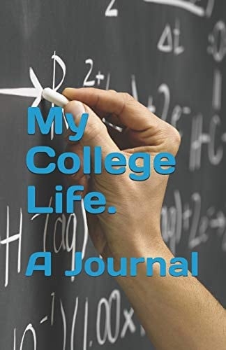 My College Life A Journal