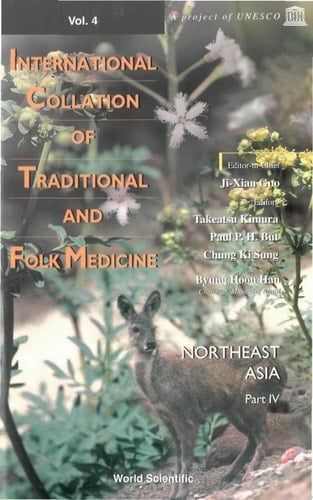 International Collation Of Traditional And Folk Medicine, Vol 4 Northeast Asia — Part IV