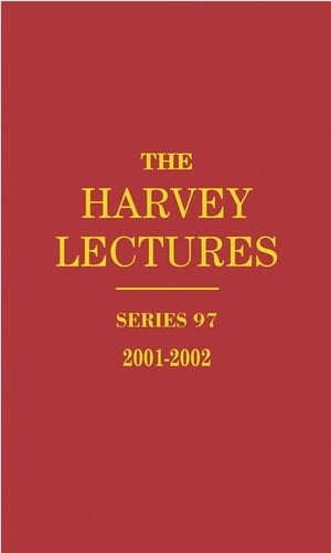 The Harvey Lectures Series 97, 2001-2002