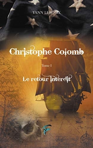 Christophe Colomb: Le retour interdit