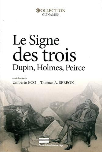 Le signe des trois Dupin, Holmes, Peirce