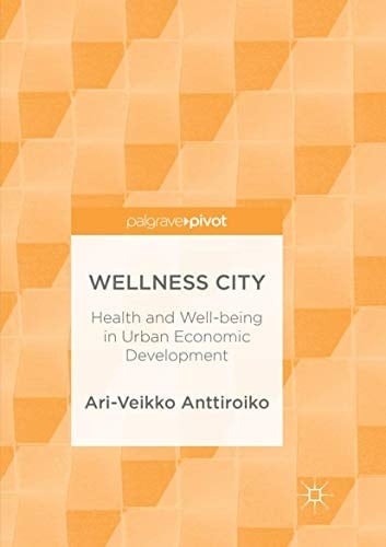 Wellness City Health and Well-being in Urban Economic Development