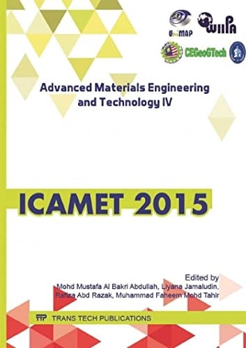 Advanced Materials Engineering and Technology IV Selected Peer Reviewed Papers from the 2015 International Conference on Advanced Materials Engineering and Technology (ICAMET 2015), December 4-5, 2015, Kaohsiung,Taiwan