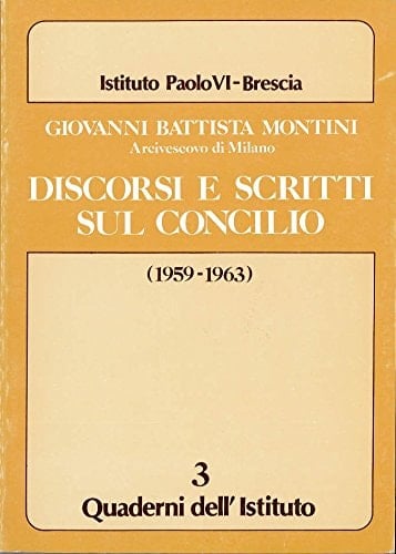 Discorsi e scritti sul concilio (1959-1963)