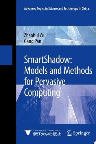 SmartShadow: Models and Methods for Pervasive Computing