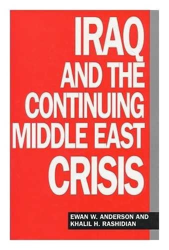 Iraq and the continuing Middle East crisis