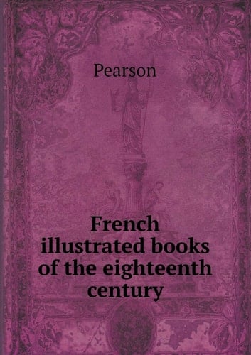 French Illustrated Books of the Eighteenth Century
