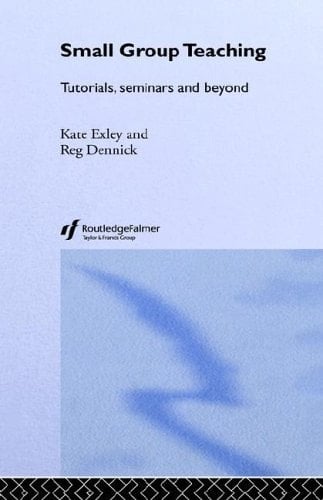 Small Group Teaching Tutorials, Seminars and Beyond