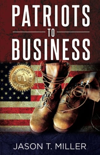 Patriots to Business Business Strategies for Entrepreneurs