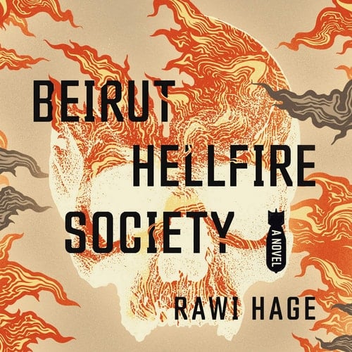 Beirut Hellfire Society: A Novel