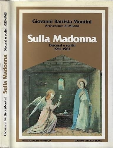 Sulla Madonna discorsi e scritti (1955-1963)