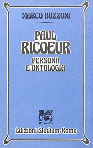 Paul Ricoeur persona e ontologia