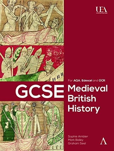GCSE Medieval British History For GCSE History AQA and Edexcel