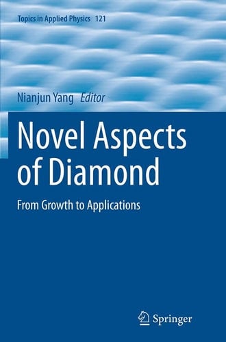 Novel Aspects of Diamond From Growth to Applications
