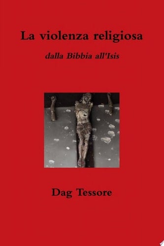 La violenza religiosa. Dalla Bibbia all'Isis