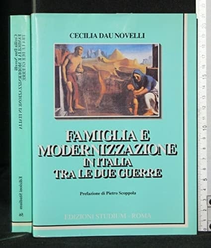 Famiglia e modernizzazione in Italia tra le due guerre (La Cultura) (Italian Edition)