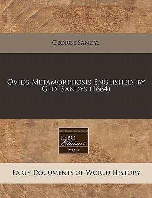 Ovids Metamorphosis Englished, by Geo. Sandys (1664)