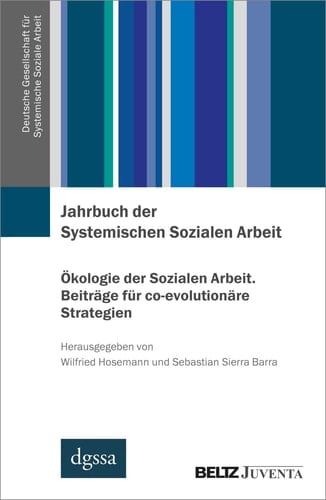 Ökologie der Sozialen Arbeit Beiträge für co-evolutionäre Strategien