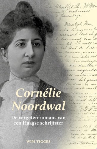 Cornélie Noordwal De vergeten romans van een Haagse schrijfster