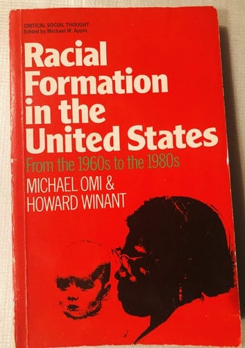 Racial Formation in the United States From the 1960s to the 1980s