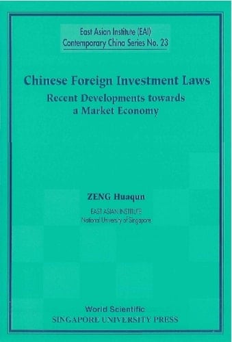Chinese Foreign Investment Laws: Recent Developments Towards A Market Economy Recent Developments Towards a Market Economy