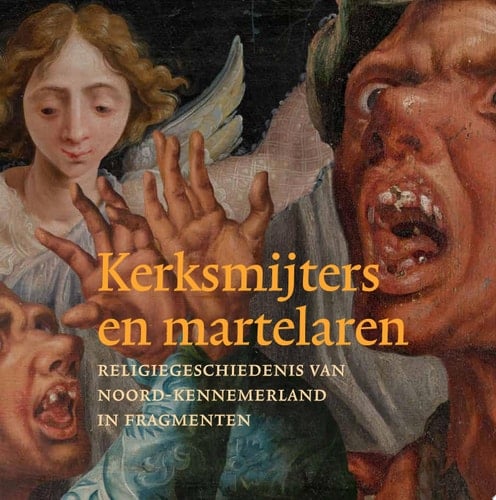 Kerksmijters en martelaren Religiegeschiedenis van Noord-Kennemerland in fragmenten.