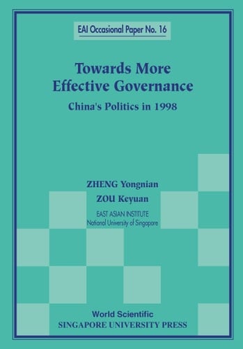 Towards More Effective Governance: China's Politics In 1998 China's Politics in 1998