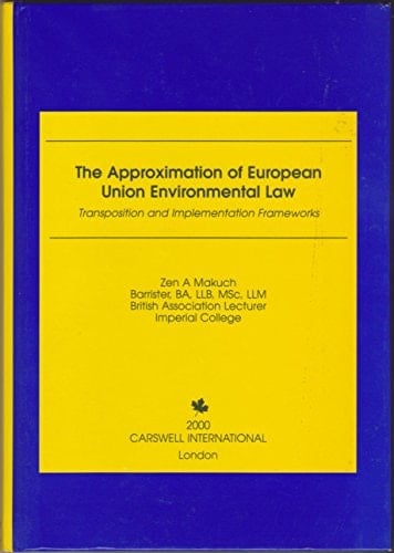 Approximation of European Union Environmental Law Transposition and Implementation Frameworks