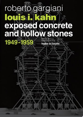 Louis I. Kahn - Exposed concrete and hollow stones 1949-1959