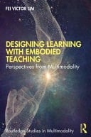 Designing Learning with Embodied Teaching Perspectives from Multimodality