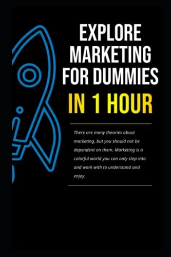 Explore marketing for dummies in 1 hour