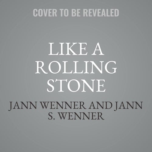 Like A Rolling Stone: A Memoir